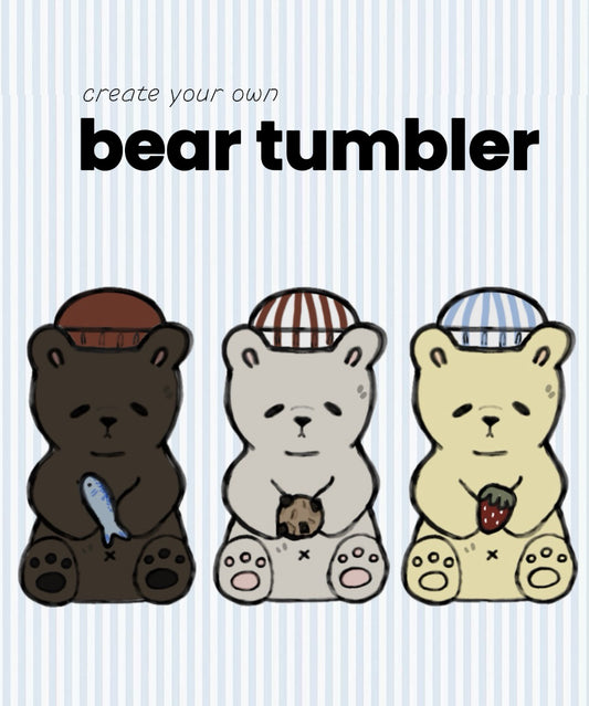 custom bear tumbler!